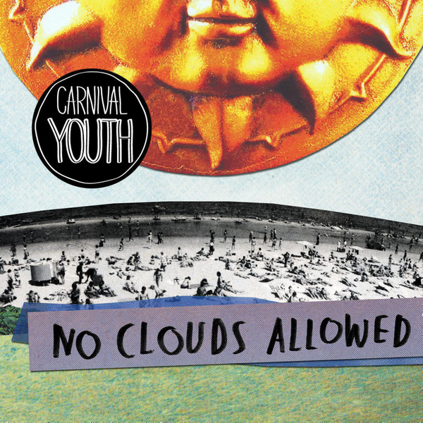Carnival Youth — No Clouds Allowed