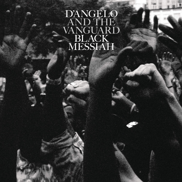 D’Angelo & The Vanguard — Black Messiah