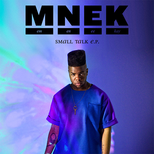 MNEK – Small Talk EP