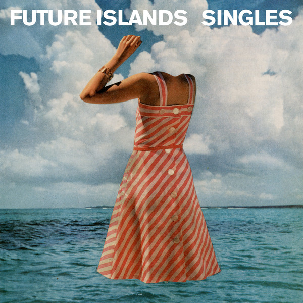 Future Islands — Singles