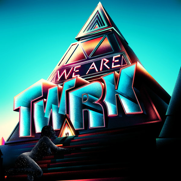 TWRK – We Are Twrk EP